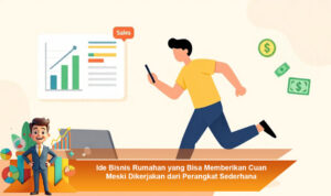 Ide-Bisnis-Rumahan-yang-Bisa-Memberikan-Cuan-Meski-Dikerjakan-dari-Perangkat-Sederhana
