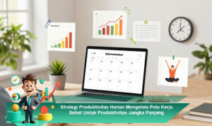Strategi-Produktivitas-Harian-Mengelola-Pola-Kerja-Sehat-Untuk-Produktivitas-Jangka-Panjang